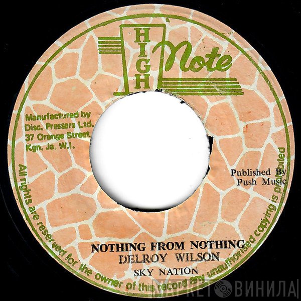 Delroy Wilson, Sky Nation - Nothing From Nothing