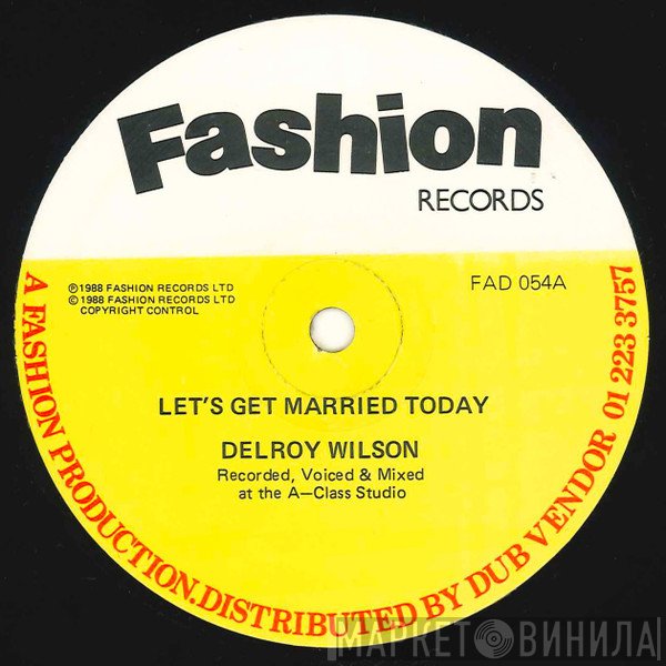 Delroy Wilson, The A-Class Crew - Let's Get Married Today