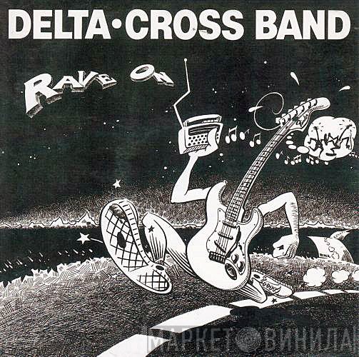 Delta-Cross Band  - Rave On