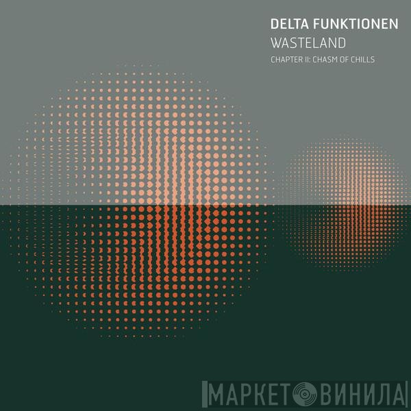 Delta Funktionen - Wasteland - Chapter II: Chasm Of Chills