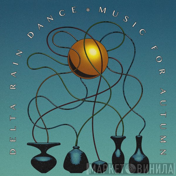 Delta Rain Dance - Music For Autumn