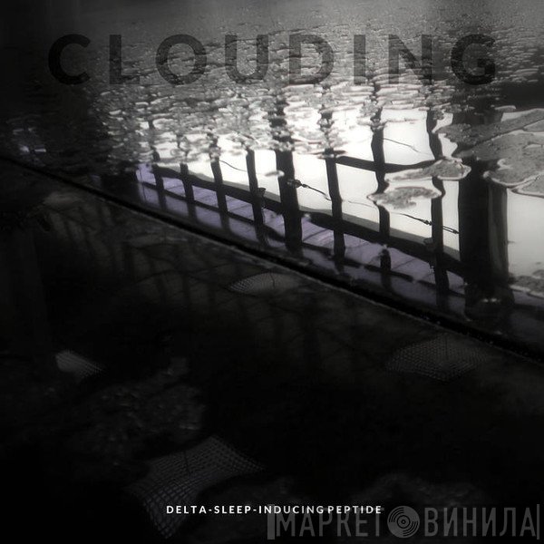 Delta-Sleep-Inducing Peptide  - Clouding