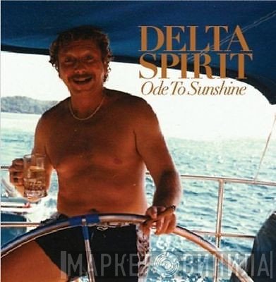 Delta Spirit - Ode To Sunshine