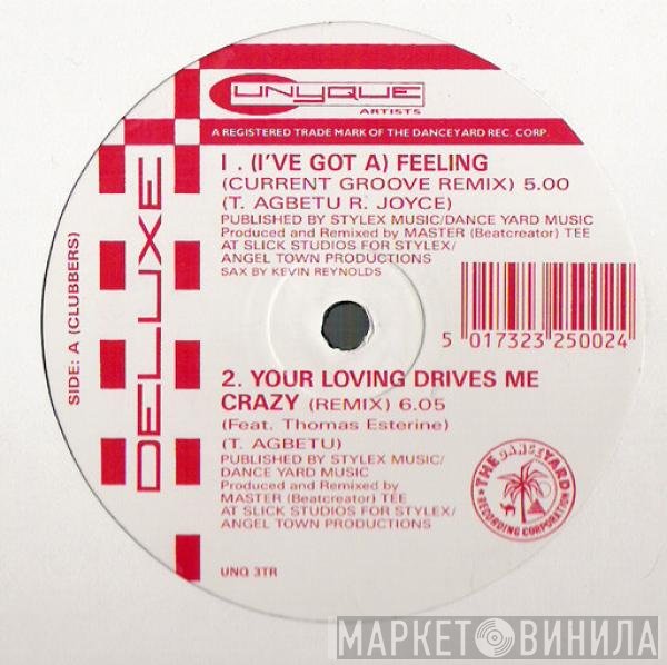 Deluxe  - (I've Got A) Feeling (Remix)