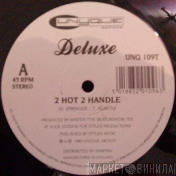 Deluxe  - 2 Hot 2 Handle