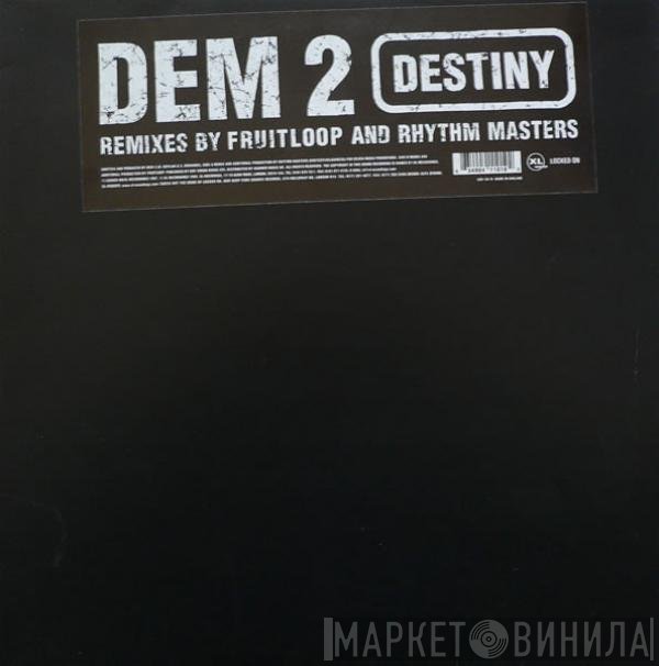 Dem 2 - Destiny
