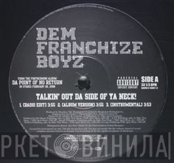 Dem Franchize Boyz - Talkin' Out Da Side Of Ya Neck!
