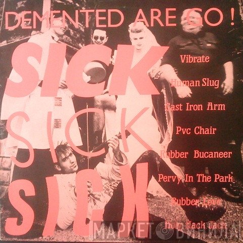 Demented Are Go, Skitzo , The Coffin Nails - Sick Sick Sick