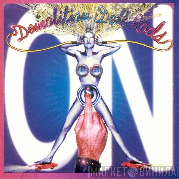 Demolition Doll Rods  - On
