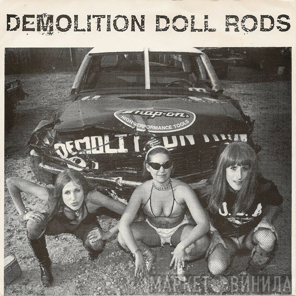 Demolition Doll Rods  - We're The Doll Rods