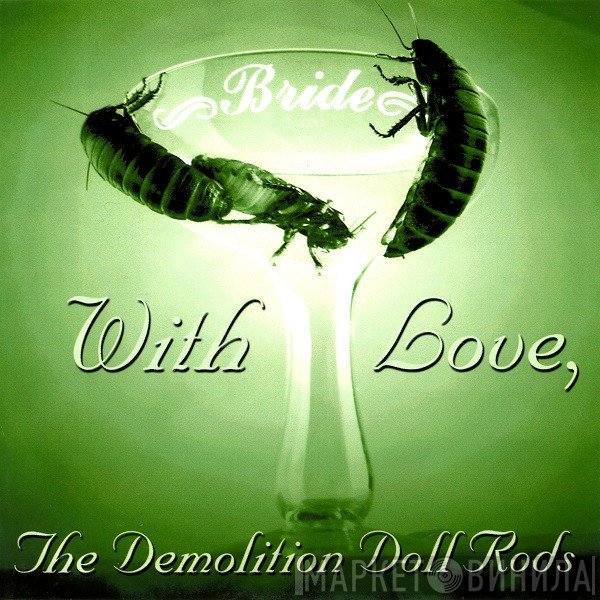 Demolition Doll Rods  - With Love