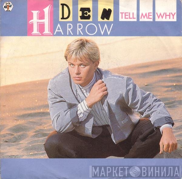 Den Harrow  - Tell Me Why