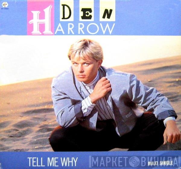 Den Harrow  - Tell Me Why