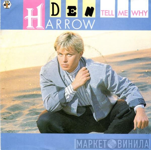 Den Harrow  - Tell Me Why