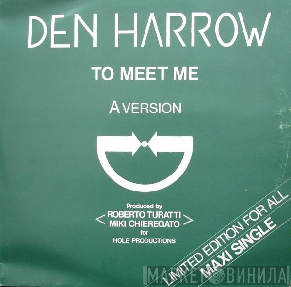 Den Harrow  - To Meet Me