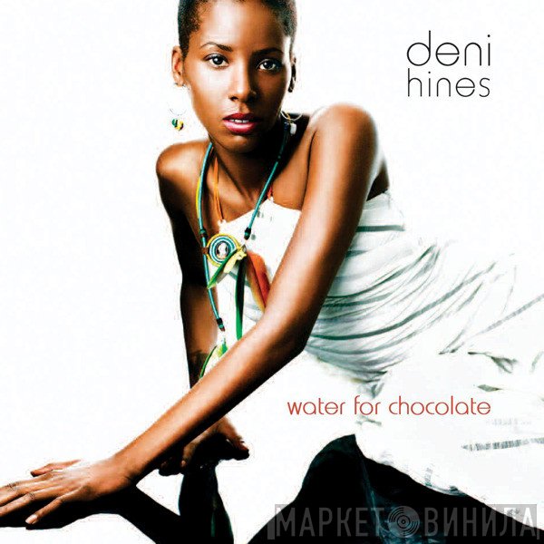 Deni Hines  - Water For Chocolate