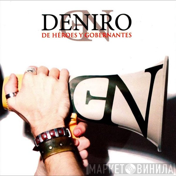 Deniro  - De Héroes Y Gobernantes