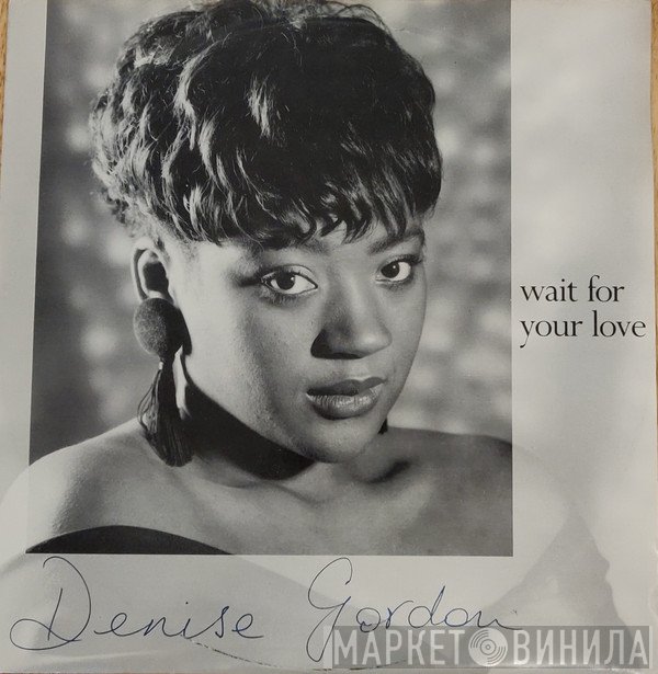 Denise Gordon - Wait For Your Love