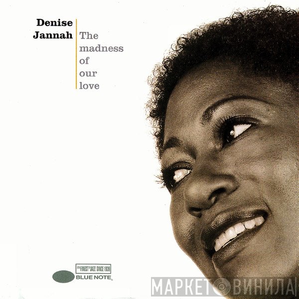 Denise Jannah - The Madness Of Our Love