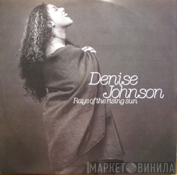 Denise Johnson - Rays Of The Rising Sun