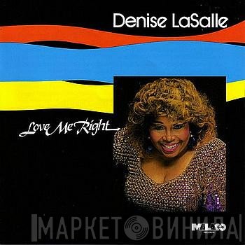 Denise LaSalle  - Love Me Right