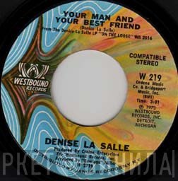 Denise LaSalle - Your Man And Your Best Friend / What Am I Doing Wrong