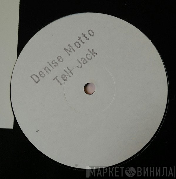 Denise Motto - Tell Jack (Jack The House)