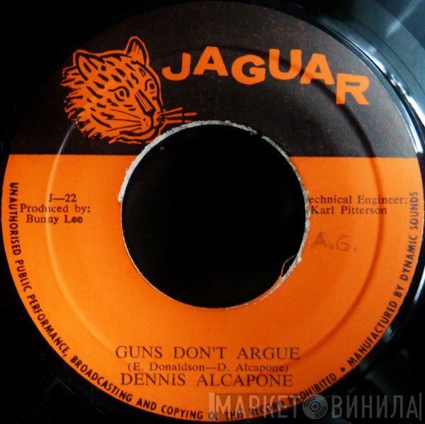 Dennis Alcapone - Guns Don't Argue