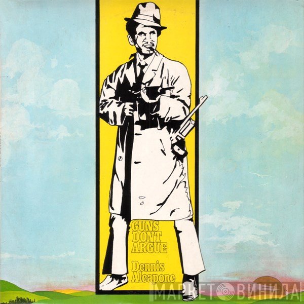 Dennis Alcapone - Guns Don't Argue