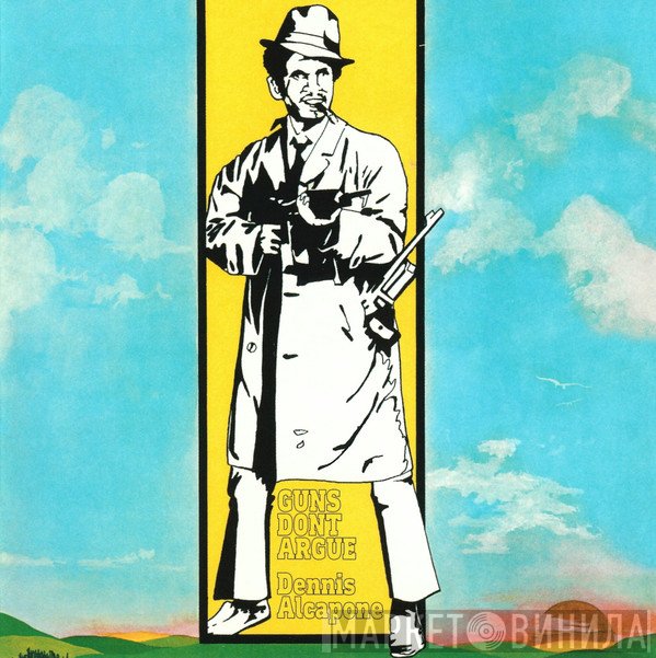 Dennis Alcapone - Guns Don't Argue