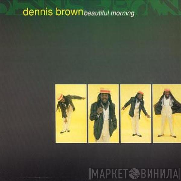 Dennis Brown  - Beautiful Morning