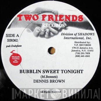 Dennis Brown - Bubblin Sweet Tonight