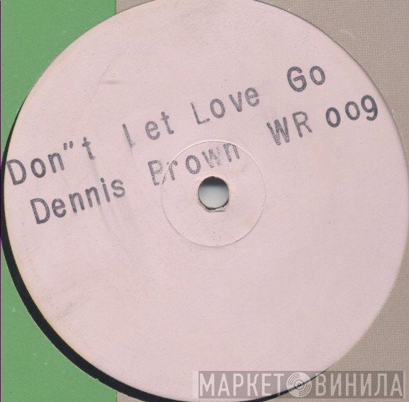 Dennis Brown - Don't Let Love Go