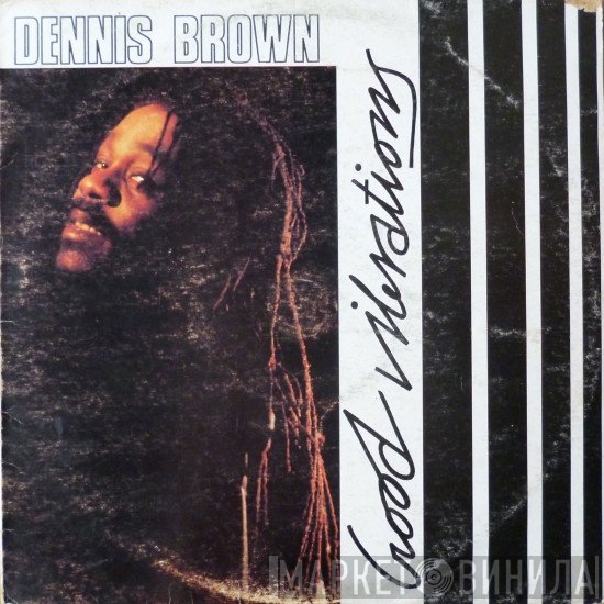 Dennis Brown  - Good Vibrations