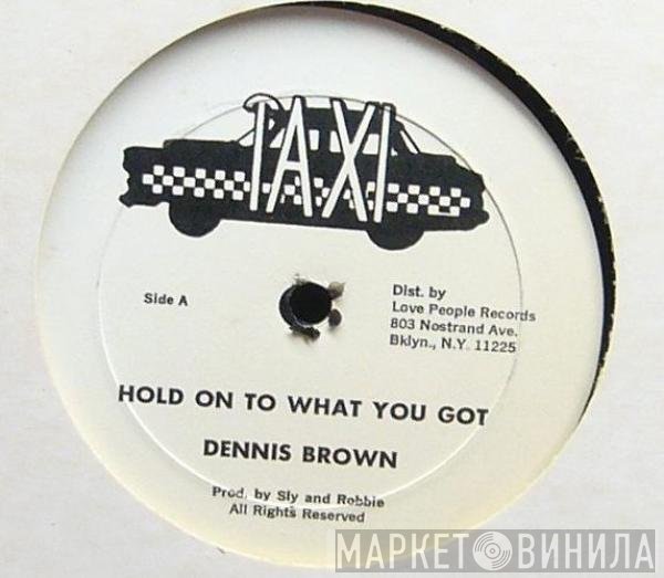 Dennis Brown - Hold On To What You Got