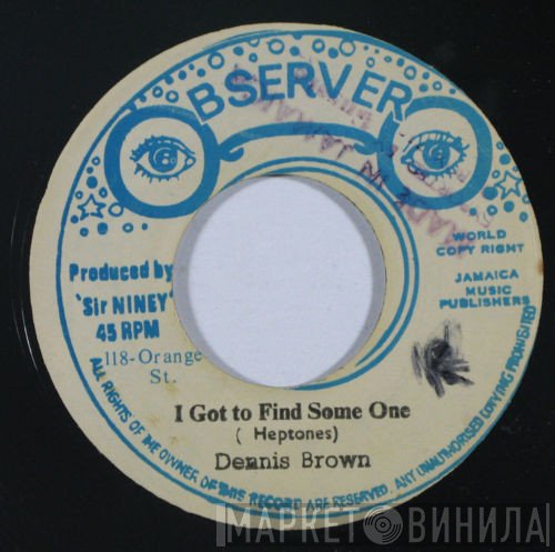 Dennis Brown - I Got To Find Some One