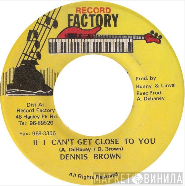 Dennis Brown - If I Can't Get Close To You