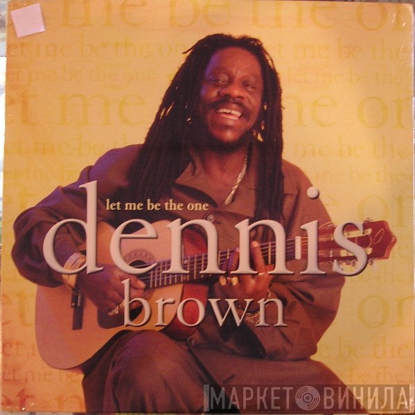 Dennis Brown  - Let Me Be The One