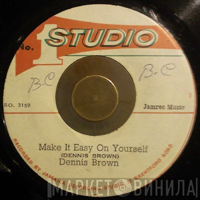 Dennis Brown - Make It Easy On Yourself