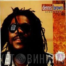Dennis Brown  - Over Proof