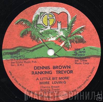 Dennis Brown, Ranking Trevor - A Little Bit More More Loving