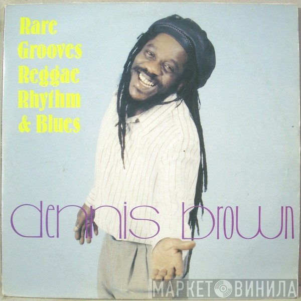 Dennis Brown - Rare Grooves Reggae Rhythm & Blues