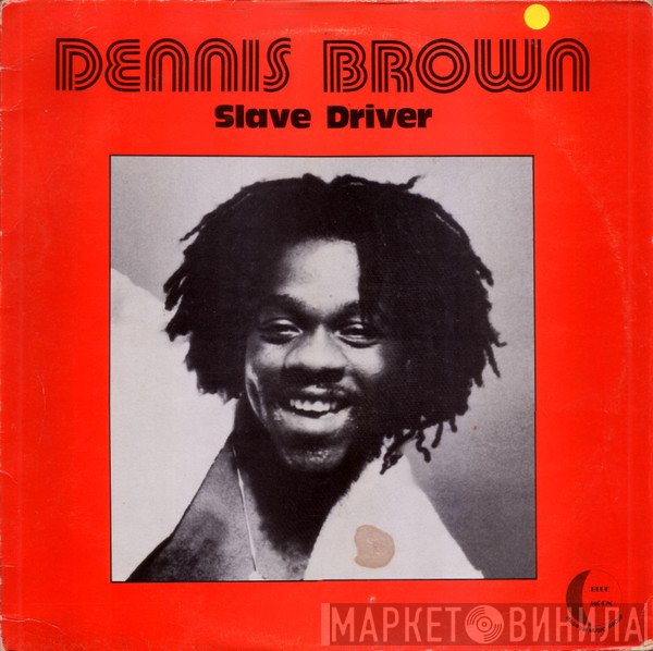Dennis Brown  - Slave Driver
