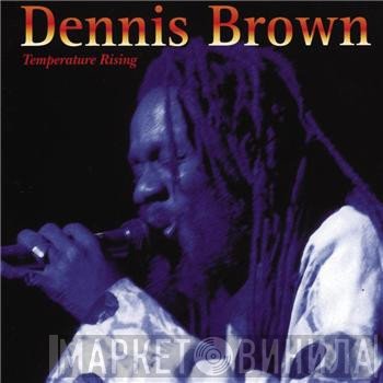 Dennis Brown  - Temperature Rising