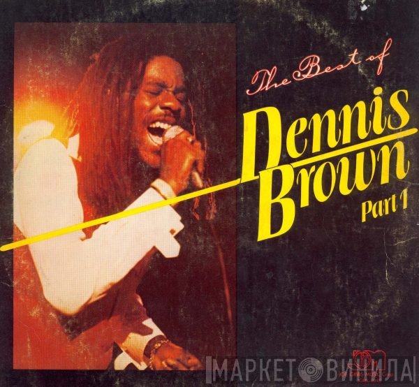 Dennis Brown - The Best Of Dennis Brown Part 1
