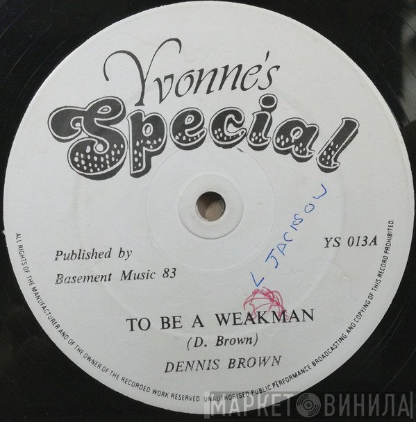 Dennis Brown - To Be A Weakman