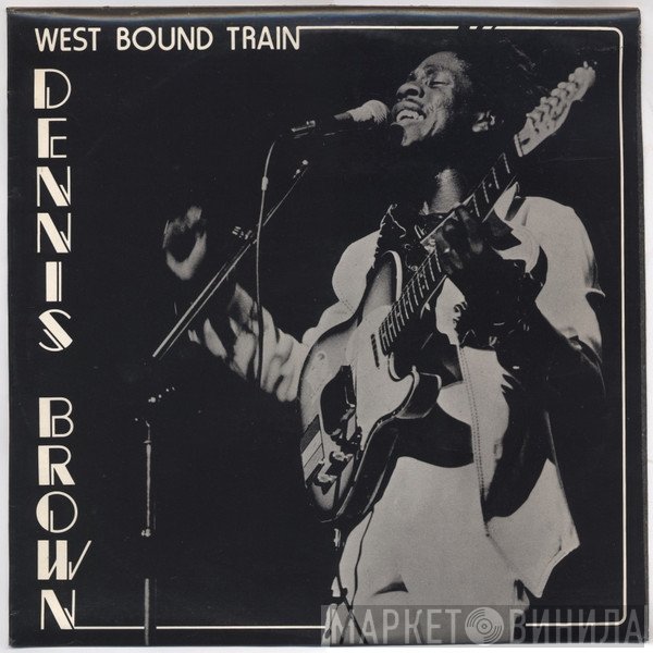 Dennis Brown  - West Bound Train
