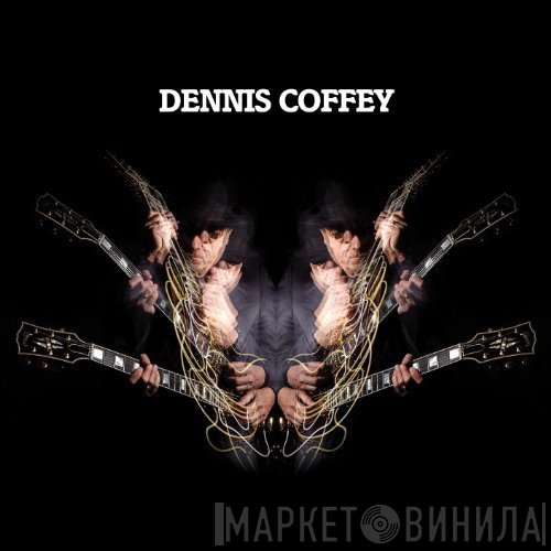 Dennis Coffey  - Dennis Coffey
