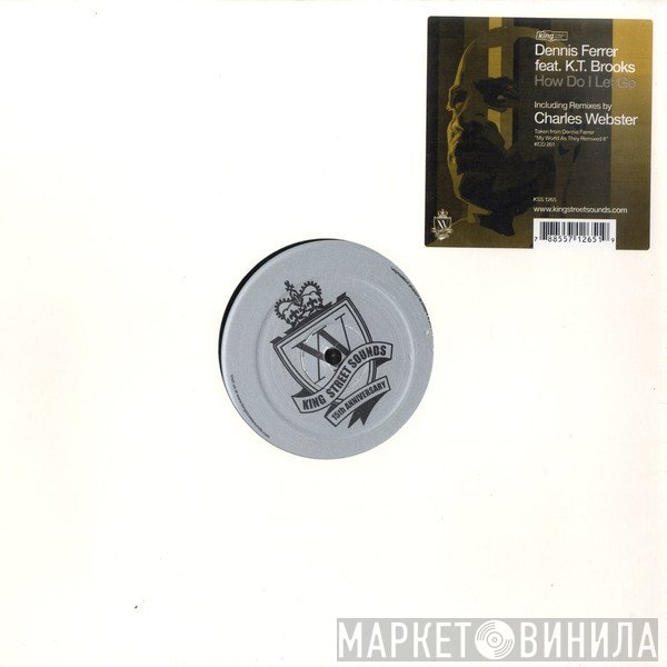 Dennis Ferrer Feat. K.T. Brooks  - How Do I Let Go
