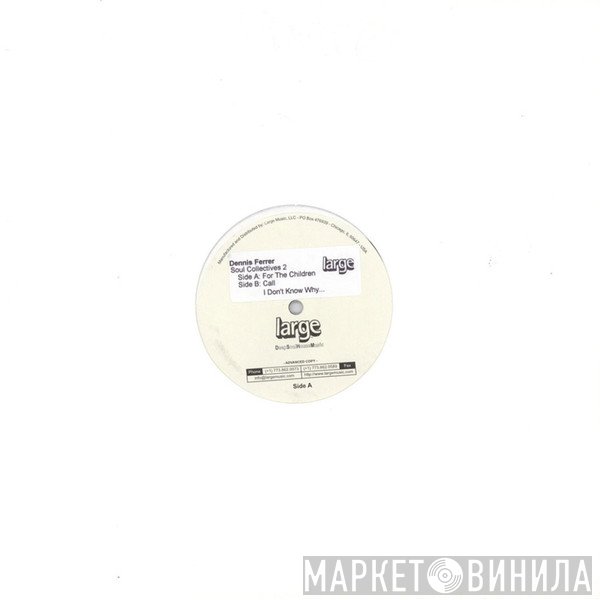 Dennis Ferrer - Soul Collectives Vol. 2